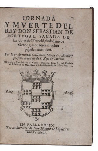 Rare ca. 1670 reprint of 1603 account of King Sebastião I's disasterous 1578 invasion of Morroco by Antonio de San Román de Ribadeneyra