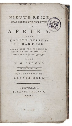 Important account containing the earliest information on Darfur,  written by the first European to describe the region by William George Browne